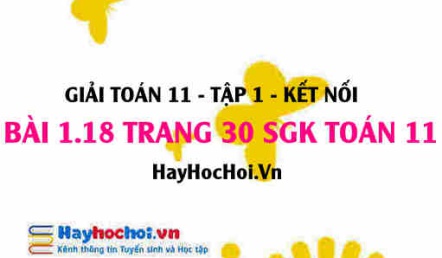 Giải bài 1.18 trang 30 Toán 11 tập 1 SGK Kết nối tri thức